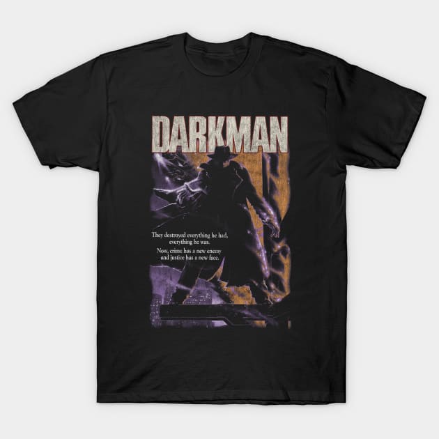 Darkman, sam raimi, horror, thriller T-Shirt by StayTruePonyboy